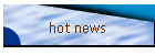 hot news