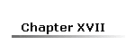 Chapter XVII